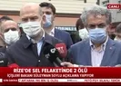 Rize Çayelide sel felaketi! İçişleri Bakanı Süleyman Soyludan kritik açıklamalar