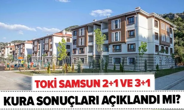 TOKİ Samsun 2020 kura sonuçları isim listesi açıklandı mı? Samsun Canik ve Atakum kura çekiliş sonuçları sorgulama - 1