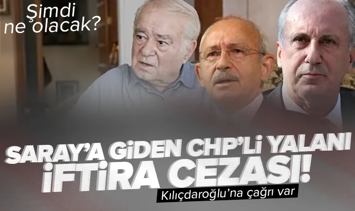 Saray’a giden CHP’li yalanı! Cezasını aldı