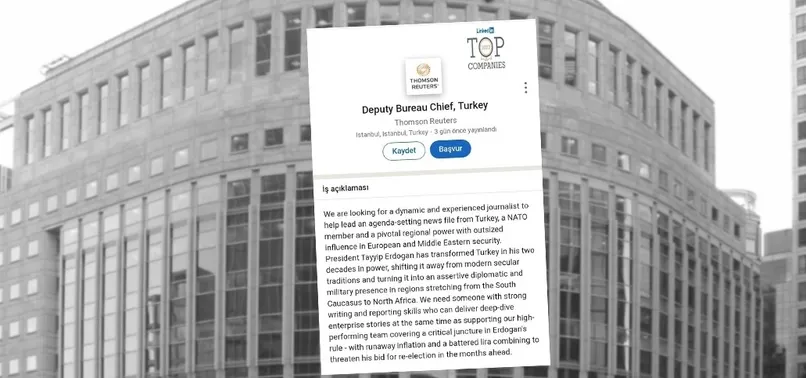 Reuters'tan skandal iş ilanı: Başkan Erdoğan düşmanlığı yapabilecek birisini arıyorlar!