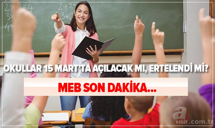 MEB son dakika: Okullar 15 Mart'ta açılacak mı, ertelendi mi? Hangi sınıflar yüz yüze eğitime başlıyor? 8. ve 12. sınıflar... 1