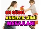 Anneler Günü mesajları ile annenizi mutlu edin!