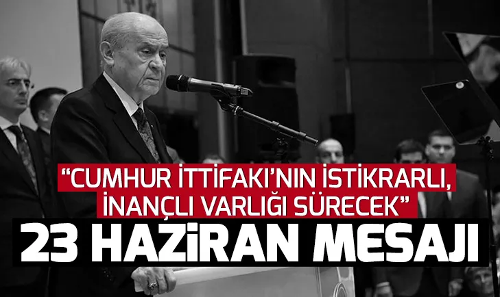 Bahçeli'den Cumhur İttifakı mesajı