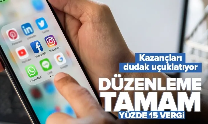 Sosyal medya düzenlemesi tamam! Yüzde 15 vergi alınacak