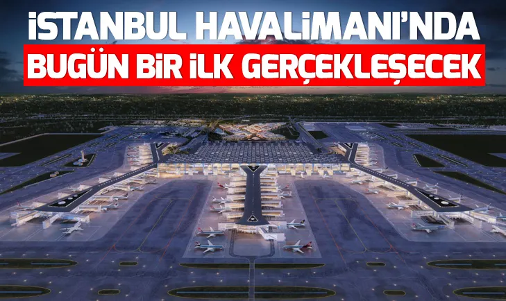 İstanbul Havalimanında ilk uçuş heyecanı