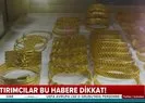 Yatırımcılar bu habere dikkat!