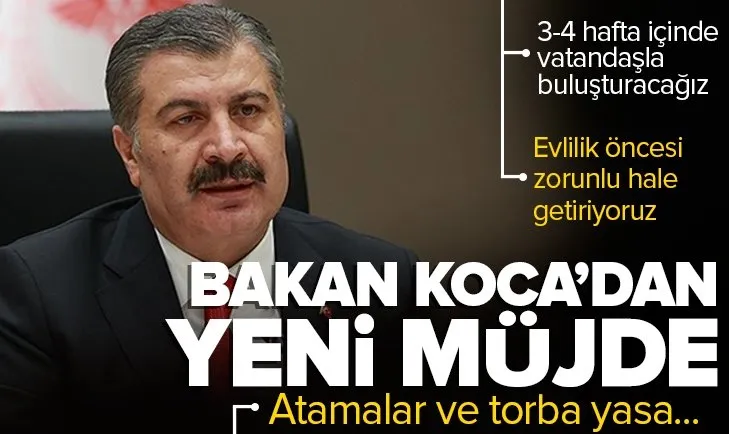 Son dakika: Sağlık Bakanı Fahrettin Koca’dan yeni müjde