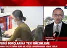 Vergi borçlarına yeni düzenleme