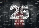 AK Parti 25 yaşında! Anadolu İhtilalinden Türkiye Yüzyılına