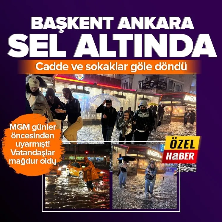Başkent Ankara’yı sağanak vurdu!