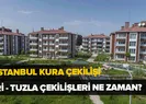 TOKİ Silivri - Tuzla kura çekilişi ne zaman saat kaçta? TOKİ İstanbul kura çekiliş takvimi!
