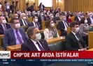 CHPde art arda istifalar!
