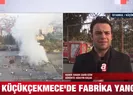 Fabrika yangını! A Haber olay yerinde
