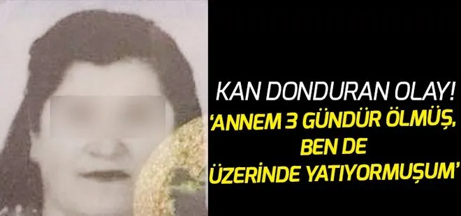 İzmir’de kan donduran olay! Yaşlı kadının cesedi çekyatın altında bulundu