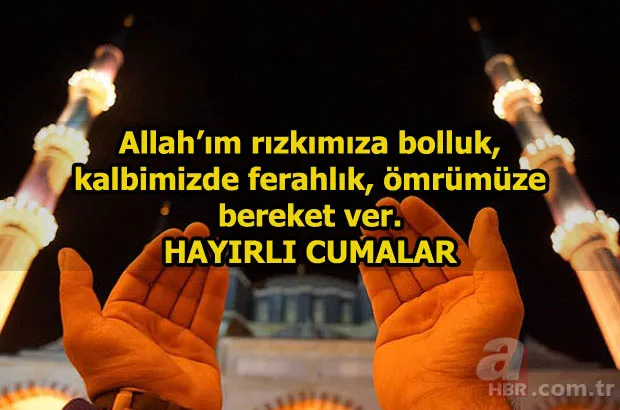 Cuma mesajları ile sevdiklerinizi unutmayın! En güzel en yeni hiç görülmemiş resimli Cuma mesajları 2019! 20