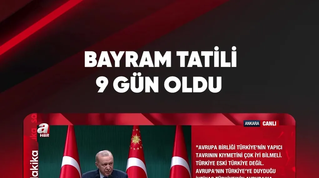 BAYRAM TATİLİ 9 GÜN OLDU
