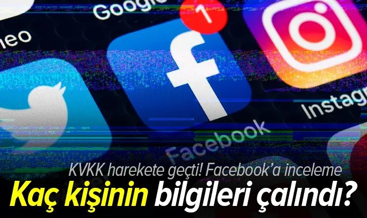 Son dakika: Kişisel Verileri Koruma Kurulu harekete geçti! Facebook hakkında resen inceleme başlatıldı