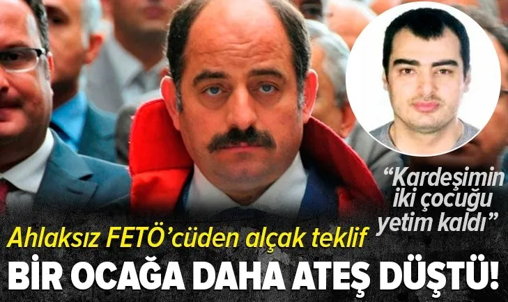 Son dakika | FETÖ'cülerden ahlaksız teklif! Bir ailenin daha başını yaktılar
