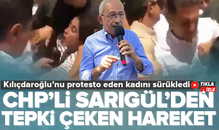 CHP’li vekil Sarıgül’ün tepki çeken anı