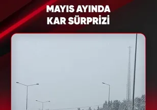 MAYIS AYINDA KAR SÜRPRİZİ!