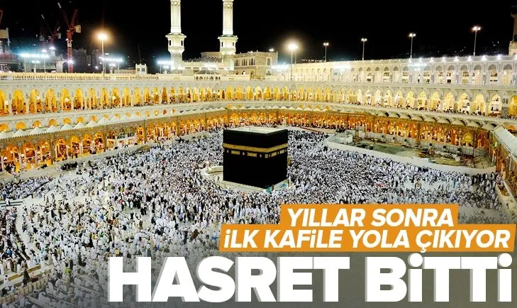 2 yıllık hasret sonra erdi! Hac ibadeti için Türkiye’den ilk kafile yarın yola çıkıyor