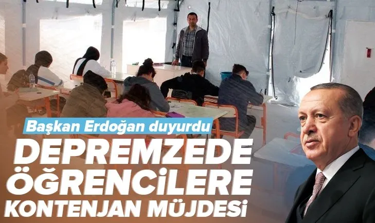 Başkan Recep Tayyip Erdoğan duyurdu: Depremzede öğrencileri için her sınıfa 2 ek kontenjan açılacak