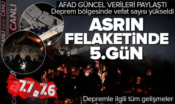 Yüzyılın felaketinde 5’inci gün! Son gelişmeler
