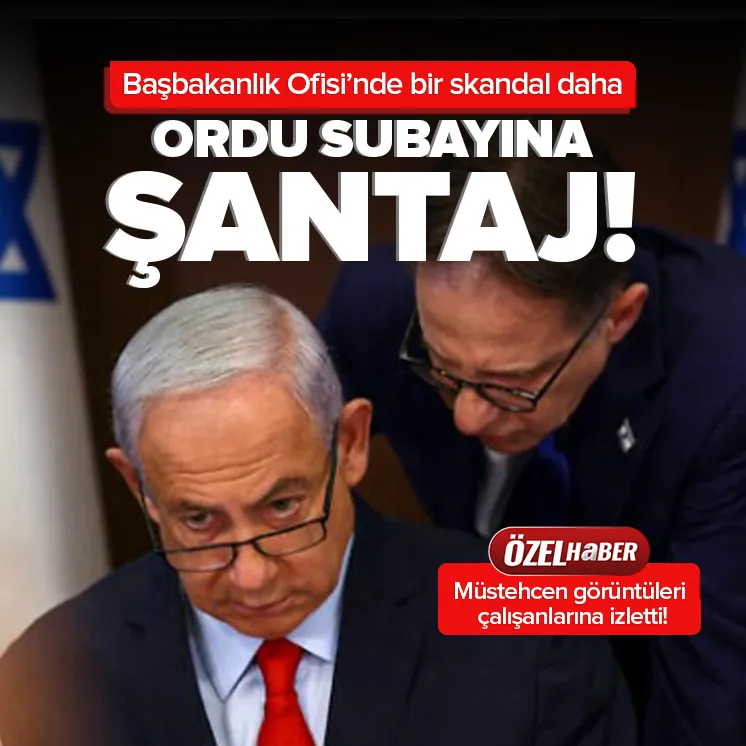 Netanayahunun ofisinde skandal: Subaya şantaj