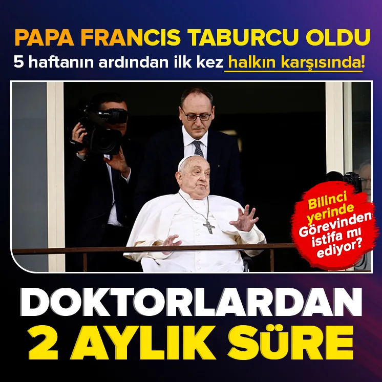 Papa Francis’ten ilk konuşma! Doktorlar süre verdi
