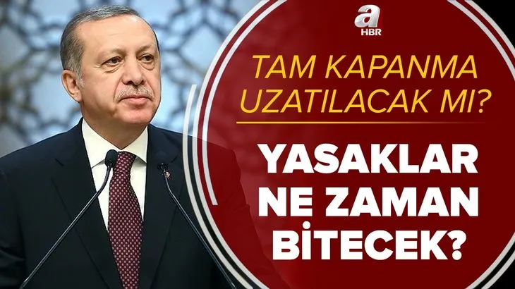 Kritik hafta! Tam kapanma uzatılacak mı? Hafta içi hafta sonu sokağa çıkma yasağı devam edecek mi?