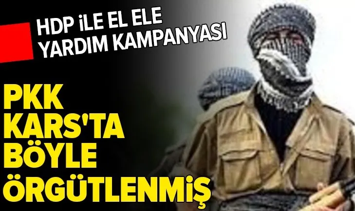HDP ile PKK'nın el ele yardım kampanyası! PKK Kars'ta böyle örgütlenmiş