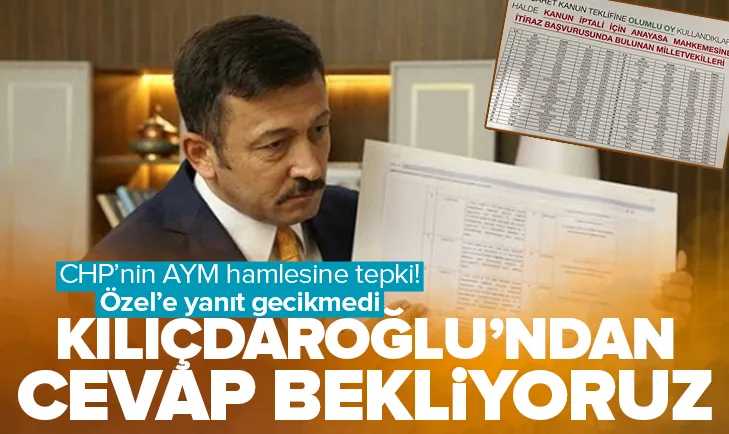 AK Parti’li Dağ’dan CHP’li Özel’e AYM yanıtı