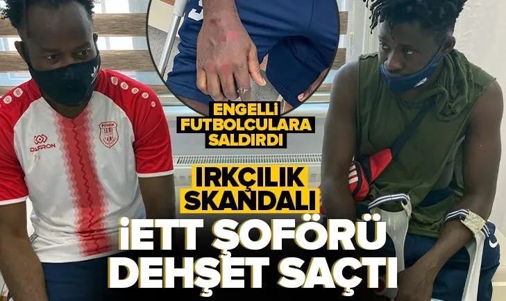 Son dakika: Pendik’te İETT şoförü dehşet saçtı! Otobüsteki engelli futbolcuları darp etti