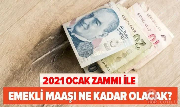 Yeni maaş tablosu: 2021 Ocak zammı ile SSK ve Bağ-Kur emekli maaşı ne kadar olacak? En düşük ve en yüksek...