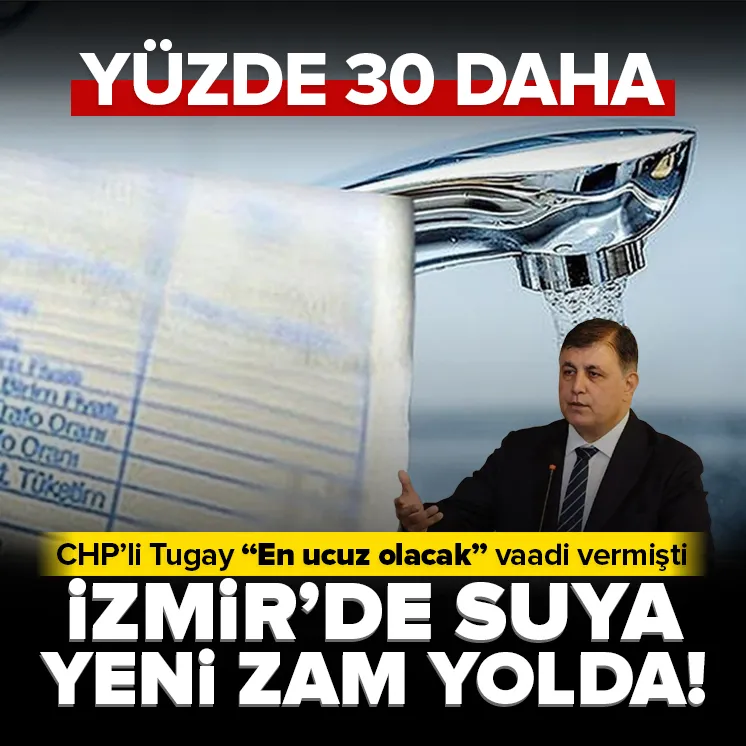 İzmir’de suya yüzde 30 zam hazırlığı!
