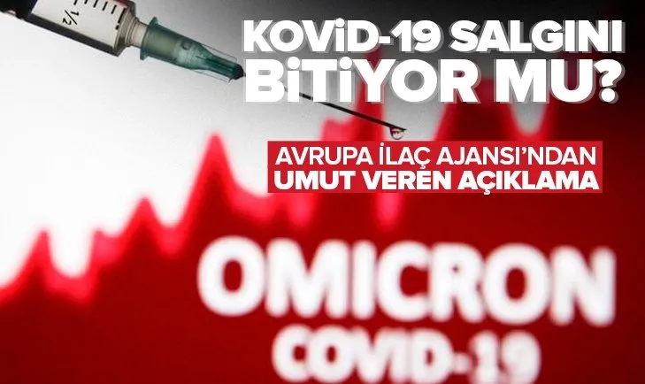 Son dakika: Kovid-19 salgını Omicron ile sona mı eriyor? Avrupa’dan umutlandıran açıklama