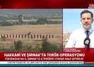 Hakkari ve Şırnakta terör operasyonu!