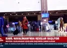 Kabil Havalimanında uçuşlar başlıyor