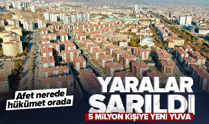 Yaralar sarıldı! 5 milyon kişiye yeni yuva