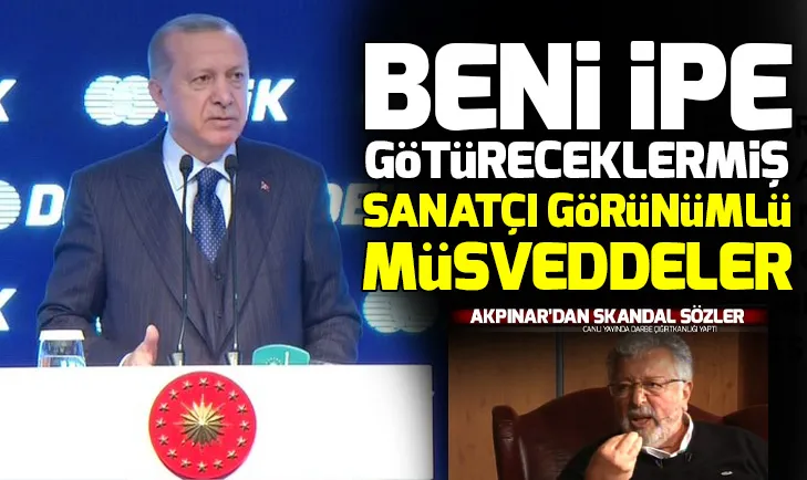 Başkan Erdoğandan Metin Akpınar ve Müjdat Gezenin küstah sözlerine sert tepki