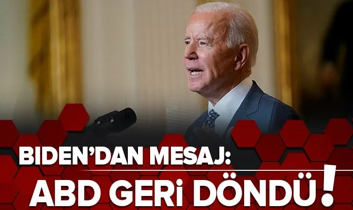 ABD Başkanı Joe Biden duyurdu: ABD geri döndü