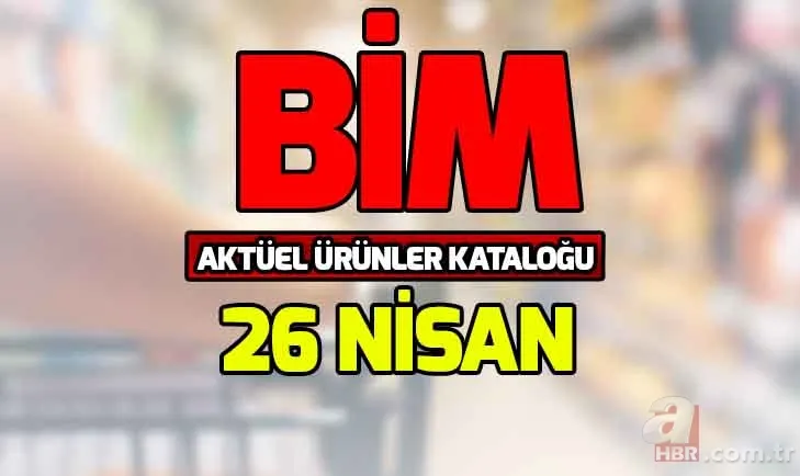 BİM aktüel ürünler kataloğu 26 Nisan için son saatler! BİM saat kaçta açılıyor? 1