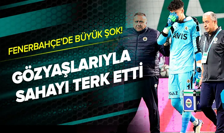 Milli oyuncu gözyaşlarıyla sahayı terk etti
