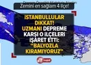 İstanbul’da zemini en sağlam 4 ilçe açıklandı!