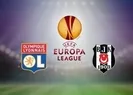 Lyon - Beşiktaş maçı saat kaçta, hangi kanalda?