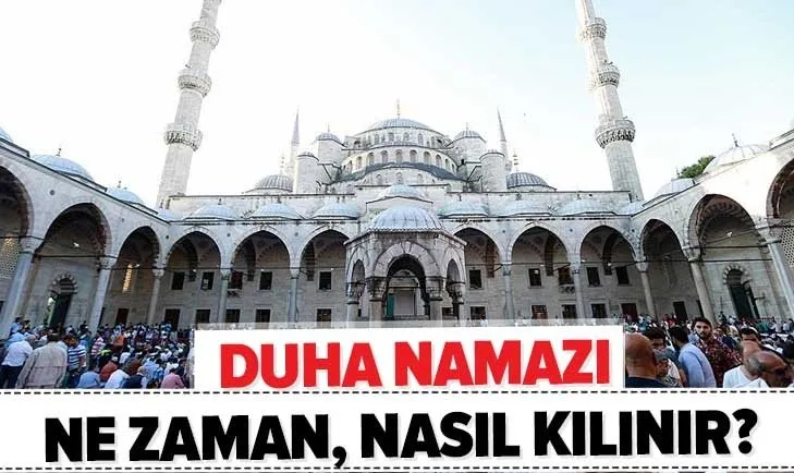 Bayram namazı yerine hangi namaz kılınır? Duha kuşluk namazı vakti ne zaman, nasıl kılınır? Kaç rekat?
