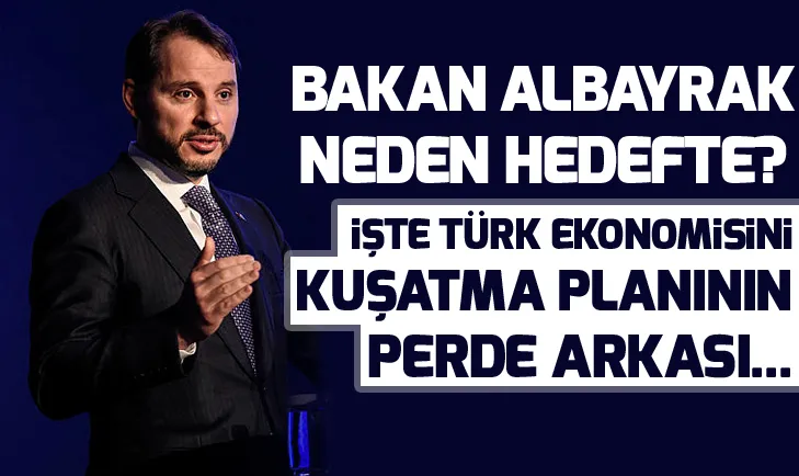 Bakan Berat Albayrak neden hedefte?