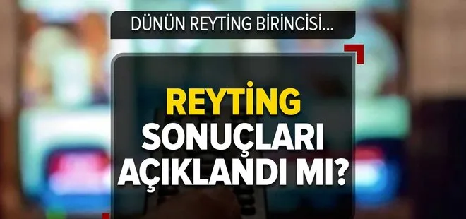 23 Mart reyting sonuçları açıklandı mı? Dün hangi dizi-program birinci oldu? 📺