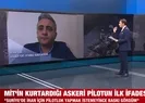 MİTin kurtardığı İranlı askerin ifadesine ulaşıldı