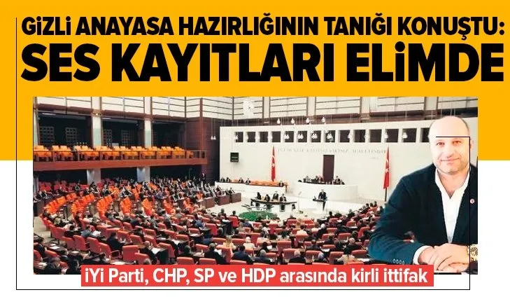 Gizli anayasa hazırlığının tanığı konuştu!